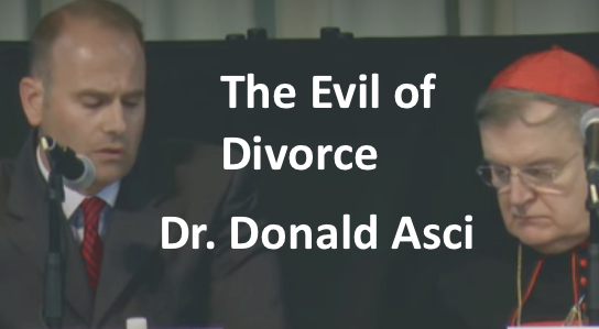 The Evil of Divorce, Dr. Donald Asci, Franciscan University
