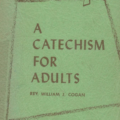 A Catechism for Adults, by Cogan - 1958