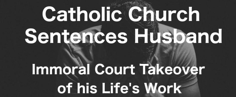 Catholic Church Sentences Husband – Immoral Divorce Court