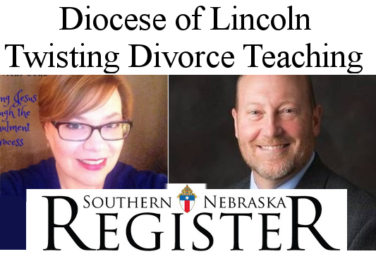 We want to have confidence that the Catholic Church would promote justice because justice is one of the four cardinal virtues. But instead, the Church in the Diocese of Lincoln appears to be condoning injustice by their silence and distorted teaching about divorce.