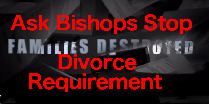 Ask Bishops to Stop Divorce Requirement