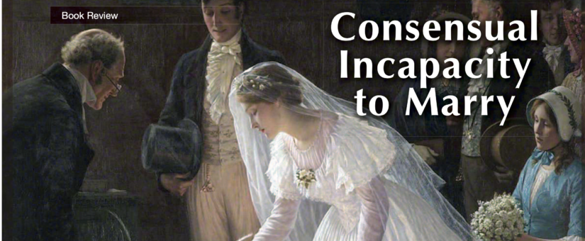 Consensual Incapacity to Marry – Book Review
