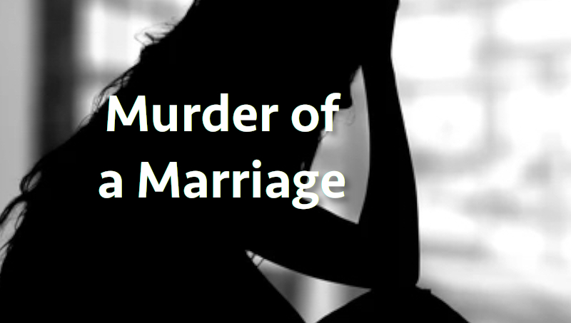The Murder of a Marriage